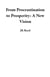 From Procrastination to Prosperity: A New Vision