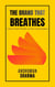 The Brand That Breathes- Future Great Brands will be Living Systems