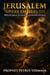 Jerusalem, Where Empires Die: Biblical Prophecy, the Antichrist, and Why Jerusalem Will Determine the Fate of Every Nation on Earth - The Convergence: The Last Prophetic Hour, #2