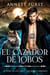 El Cazador de Lobos - El Reino de los Lobos - Un Nuevo Comienzo, #4