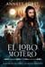 El Lobo Motero - El Reino de los Lobos - Un Nuevo Comienzo, #2