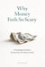 Why Money Feels So Scary