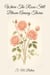 Where The Roses Still Bloom Among Thorns : Second Edition