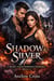 Shadow & Silver: A Secret Agent Werewolf Romance Saga- Book #1 - A Secret Agent Werewolf Romance Saga