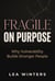 Fragile on Purpose: Why Vulnerability Builds Stronger People