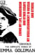 The Complete Works of Emma Goldman (5 Books). Illustrated - Living My Life, Anarchism and Other Essays, My Disillusionment in Russia and Othe