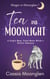 Tea and Moonlight - Magic in Moonglen, #1
