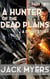 A Hunter of the Dead Plains - A Story of Strangeness Earth, #2