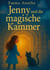Jenny und die magische Kammer - Eine unglaubliche Reise nach Fantasia