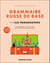 Grammaire russe de base - En 133 paragraphes