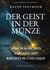 Der Geist in der Münze - Vom magischen Umgang mit Reichtum und Geld