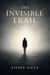 The Invisible Trail - The Invisible, #1