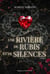Une rivière de rubis et de silences - Livre 1