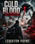Cold Blood  Stay Cold. Stay Hidden. Stay Alive.