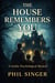 The House Remembers You
