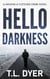 Hello Darkness - Hoskins & Fletcher Crime Series, #7