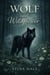 Wolf and Wildflower - Wildbound Wolves, #1