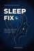 The Nervous System Sleep Fix - The Sleep Trilogy, #1