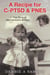 A Recipe for C-PTSD & PNES: A True Story of Determination & Hope - The Journey From Trauma to Healing Trilogy, #1