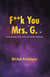 F**K You Mrs. G.: I'm practically a Very.High.Net.Worth.Individual.