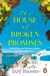 The House of Broken Promises - Escape to Greece with the new emotional holiday read from the award-winning author of The House of Hidden Letters