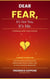 Dear FEAR, It's not you, it's me.