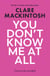 You Don't Know Me at All
