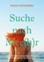 Suche nach Mee(h)r - Lebenskrisen, Liebeschaos und dem Mut immer wieder neu anzufangen