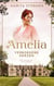 Amelia - Eine historische Familiensaga