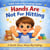 Hand Are Not For Hitting - Little Calm & Big Feelings Series