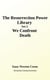 We Confront Death - 7 Book Collection Set 2 - The Resurrection Power Library, #2