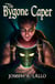 The Bygone Caper - The Greater Lands Saga, #4