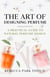 The Art of Designing Perfume - The Natural Perfume Series, #2
