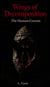 Wings of Decomposition: The Human Cocoon