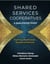 Shared Services Cooperatives: A Qualitative Study - Exploring Applications, Benefits & Potential
