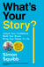 What's Your Story? - The inspiring new book from the #1 bestselling author of What’s Your Dream?