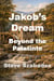 Jakob’s Dream: Beyond the Palatinate