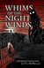 Whims of the Night Winds