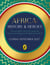 Africa: History and Heroes - An illustrated story of an incredible continent, from ancient Egypt to the fight for freedom