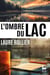 L'ombre du lac: un thriller de Laure Rollier