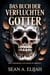 Das Buch Der Verfluchten Götter - Der Chroniken von Dawn of Wrath, #1