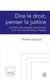 Dire le droit, penser la justice - Les droits des peuples autochtones et le droit des femmes à l'égalité