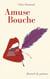 Amuse Bouche - Recueil de poèmes
