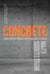 Concrete - From Ancient Origins to a Problematic Future