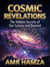 COSMIC REVELATIONS The Hidden Secrets of Our Galaxy and Beyond