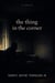 The Thing In The Corner