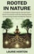 Rooted in Nature: A Guide to Exploring the Sacred Food-Earth Connection and the Healing Power of Nourishing Foods and Mother Nature