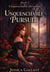 Unquenchable Pursuit - Unquenchable Devotion, #1