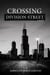 Crossing Division Street - A Novel