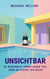 Unsichtbar - Du begegnest Ihnen jeden Tag, aber Du siehst sie nicht
